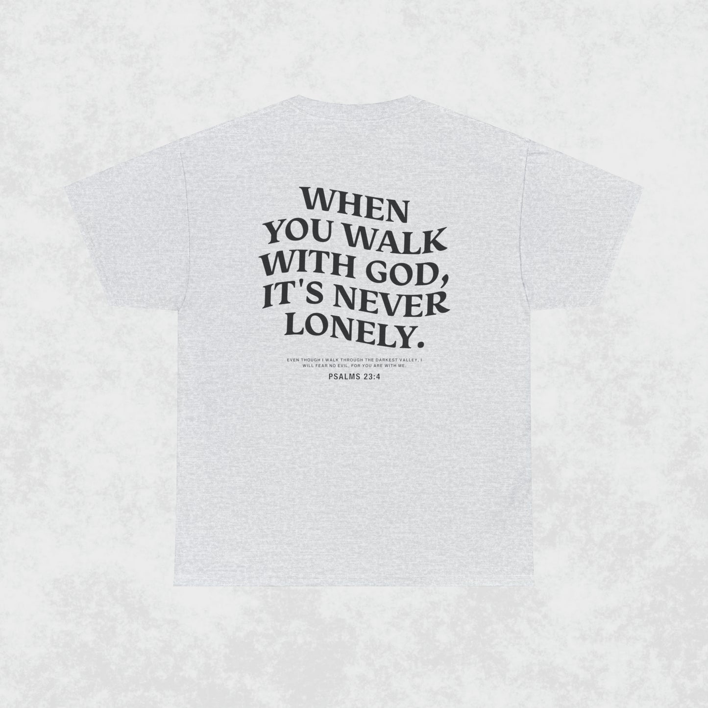 WHEN YOU WALK WITH GOD - GREY SHIRT