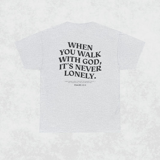 WHEN YOU WALK WITH GOD - GREY SHIRT