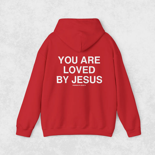 YOU ARE LOVED BY JESUS HOODIE