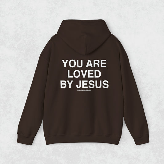 YOU ARE LOVED BY JESUS HOODIE